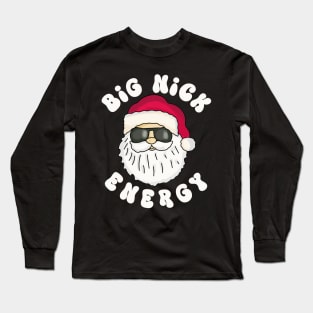 Big Nick Energy Long Sleeve T-Shirt